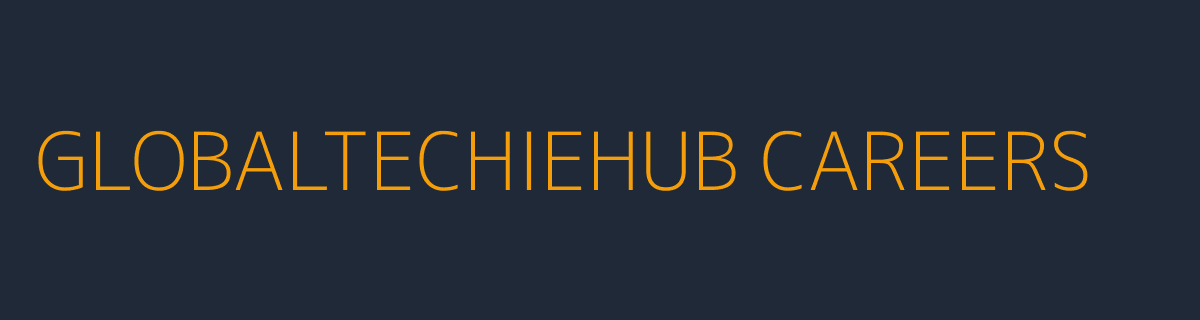 GlobalTechieHub Careers